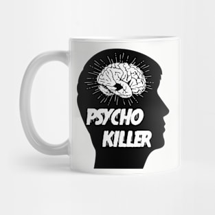 PSYCHO KILLER Mug